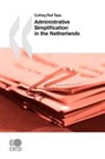 Oecd Publishing - Cutting Red Tape Administrative Simplification in the Netherlands