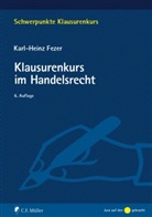 Karl-H Fezer, Karl-Heinz Fezer - Klausurenkurs im Handelsrecht