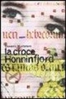Giovanni Montanaro - La croce Honninfjord