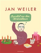 Jan Weiler, Larissa Bertonasco - Berichte aus dem Christstollen