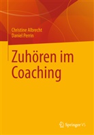 Albrech, Christin Albrecht, Christine Albrecht, Perrin, Daniel Perrin - Zuhören im Coaching