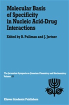 Jortner, Jortner, Joshua Jortner, Pullman, A Pullman, A. Pullman... - Molecular Basis of Specificity in Nucleic Acid-Drug Interactions