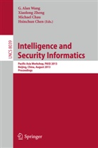 Michael Chau, Michael Chau et al, Hsinchun Chen, G. Alan Wang, Xiaolon Zheng, Xiaolong Zheng - Intelligence and Security Informatics
