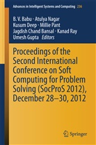 B. V. Babu, Jagdish Chand Bansal, Kusum Deep, Kusum Deep et al, Umesh Gupta, Umesh C. Gupta... - Proceedings of the Second International Conference on Soft Computing for Problem Solving (SocProS 2012), December 28-30, 2012