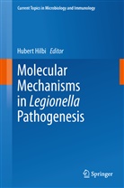 Huber Hilbi, Hubert Hilbi - Molecular Mechanisms in Legionella Pathogenesis