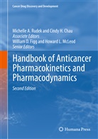 Cindy H. Chau, William D Figg et al, William D. Figg, Cind H Chau, Cindy H Chau, Howard L. McLeod... - Handbook of Anticancer Pharmacokinetics and Pharmacodynamics