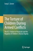 Sonja C Grover, Sonja C. Grover - The Torture of Children During Armed Conflicts