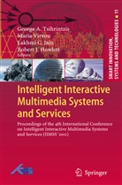 Lakhmi C Jain et al, Robert J Howlett, Robert J. Howlett, Lakhmi C Jain, Lakhmi C. Jain, George A Tsihrintzis... - Intelligent Interactive Multimedia Systems and Services