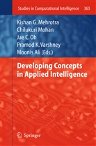 Moonis Ali, Jae C Oh et al, Kishan G. Mehrotra, Chilukur Mohan, Chilukuri Mohan, Jae C. Oh... - Developing Concepts in Applied Intelligence