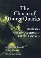 R Michae Barnett, R Michael Barnett, R. Michael Barnett, Henr Muehry, Henry Muehry, Helen R Quinn... - The Charm of Strange Quarks