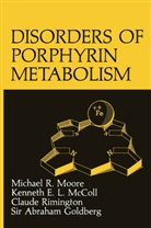 Goldberg, A Goldberg, A. Goldberg, K E McColl, K E L McColl, K. E. L. McColl... - Disorders of Porphyrin Metabolism