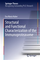 Eva Maria Huber - Structural and Functional Characterization of the Immunoproteasome