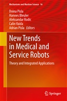 Hanne Bleuler, Hannes Bleuler, Adrian Pisla, Doina Pisla, Aleksandar Rodic, Aleksandar Rodic et al... - New Trends in Medical and Service Robots