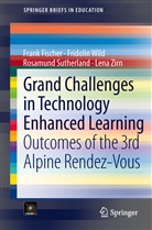 Fran Fischer, Frank Fischer, Rosamund Sutherland, Fridoli Wild, Fridolin Wild, Lena Zirn - Grand Challenges in Technology Enhanced Learning