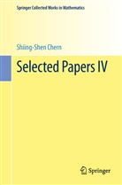 Gregory Cherlin, Shiing-Shen Chern - Selected Papers IV