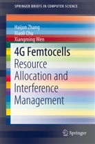 Xiaol Chu, Xiaoli Chu, Xiangming Wen, Haiju Zhang, Haijun Zhang - 4G Femtocells