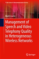 B a ej Lewcio, B¿a¿ej Lewcio, Blazej Lewcio, Błażej Lewcio - Management of Speech and Video Telephony Quality in Heterogeneous Wireless Networks