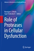 Chakraborti, Chakraborti, Sajal Chakraborti, Naranjan S. Dhalla, Naranja S Dhalla, Naranjan S Dhalla - Role of Proteases in Cellular Dysfunction