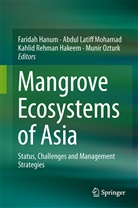 I. Faridah-Hanum, Ibrahim Faridah-Hanum, Khalid Rehman Hakeem, Faridah-Hanum Ibrahim, Latiff, A Latiff... - Mangrove Ecosystems of Asia