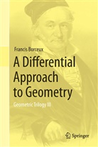 Francis Borceux - A Differential Approach to Geometry