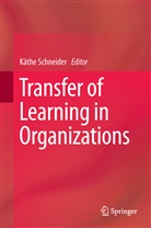 Käth Schneider, Käthe Schneider - Transfer of Learning in Organizations