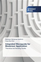Kang Nan Khor, Mukhzee Mohamad Shahimin, Mukhzeer Mohamad Shahimin - Integrated Waveguide for Biosensor Application