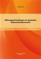 Carmen Zajons - Bildungsaufwendungen im deutschen Einkommensteuerrecht
