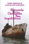 Gary Gentile - Shipwrecks of the Chesapeake Bay in Maryland Waters