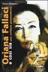 Franco Zangrilli - Oriana Fallaci e così sia. Uno scrittore postmoderno