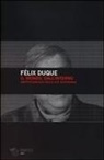 Félix Duque, V. Vitiello - Il mondo, dall'interno. Ontotecnologia della vita quotidiana