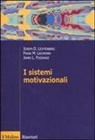 James Fosshage, Frank M. Lachmann, Joseph D. Lichtenberg, G. Amadei, G. C. Zavattini - I sistemi motivazionali