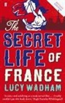 Lucy Wadham - The Secret Life of France
