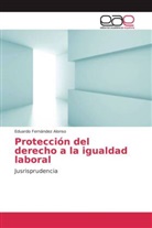 Eduardo Fernández Alonso - Protección del derecho a la igualdad laboral