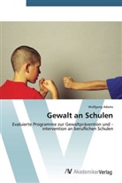 Wolfgang Adams - Gewalt an Schulen