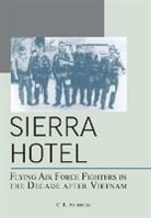 Air Force History &amp; Museums Program, Air Force History &amp;. Museums Program, C R Anderegg, C. R. Anderegg, Richard P. Hallion - Sierra Hotel