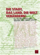 Reiner Schmidt, Anne Schulz, Pui von Schwind, Reiner Schmidt, Ann Schulz, Anne Schulz... - Die Stadt, das Land, die Welt verändern!