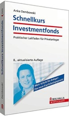 Anke Dembowski - Schnellkurs Investmentfonds