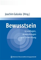 Joachi Galuska, Joachim Galuska, Joachi Galuska (Dr.) - Bewusstsein