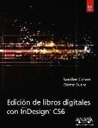 Diane Burns, Sandee Cohen - Edición de libros digitales con InDesign CS6