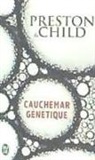 Lincoln Child, Douglas Preston, Preston et Child Dou - Cauchemar génétique