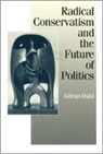 Goran Dahl, Dahl Goran - Radical Conservatism and the Future of Politics