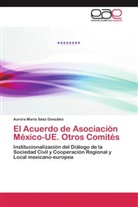 Aurora María Sáez González - El Acuerdo de Asociación México-UE. Otros Comités