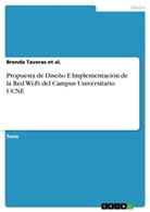 Brenda Taveras et al, Brenda Taveras Et Al. - Propuesta de Diseño E Implementación de la Red Wi-Fi del Campus Universitario UCNE