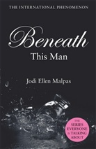 Jodi Ellen Limited, Jodi E. Malpas, Jodi Ellen Malpas - Beneath This Man