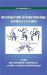 Prashanth Asuri, Jonathan L. Coffman, Anne Kantardjieff, Anne (EDT)/ Coffman Kantardjieff, Prashanth Asuri, Jonathan L. Coffman... - Developments in Biotechnology and Bioprocessing
