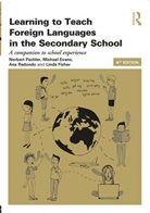 Et al, Michael Evans, Michael (University of Cambridge Evans, Linda Fisher, Linda (University of Cambridge Fisher, Norbert Pachler... - Learning to Teach Foreign Languages in the Secondary School
