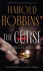 Harold Robbins &amp; Junius Podrug, Podrug, Junius Podrug, Robbin, Robbins, Harold Robbins... - The Curse