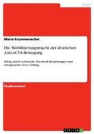 Maria Krummenacher - Die Mobilisierungsmacht der deutschen Anti-ACTA-Bewegung