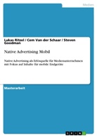 Steve Goodman, Steven Goodman, Luka Ritzel, Lukas Ritzel, Cem van der Schaar, Cem Van der Schaar - Native Advertising Mobil