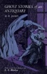 M. R. James, M.R. James, John MacBride, Everett F. Bleiler, Montague Rhodes James - Ghost Stories of an Antiquary